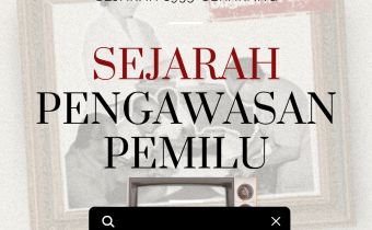 Sejarah Pengawasan Pemilu di Indonesia